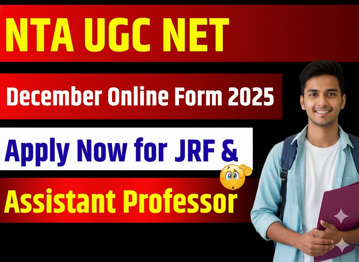 NTA UGC NET December Online Form 2025 – Apply Now for JRF & Assistant Professor